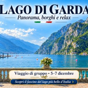 Viaggio di Gruppo Lago di Garda e Verona 5-7 Dicembre 2026