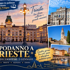 Capodanno a Trieste Viaggio Organizzato dal 30 Dicembre al 2 Gennaio
